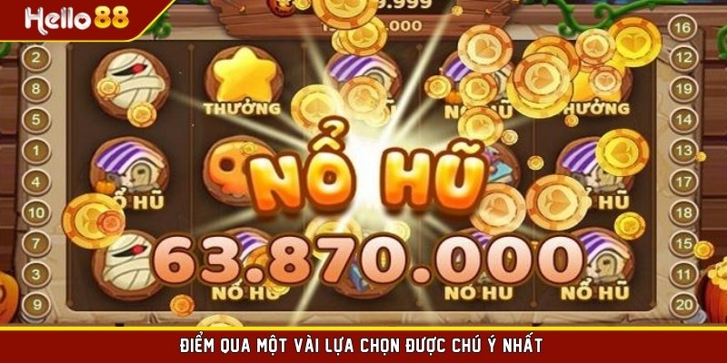 Điểm qua một vài lựa chọn được chú ý nhất