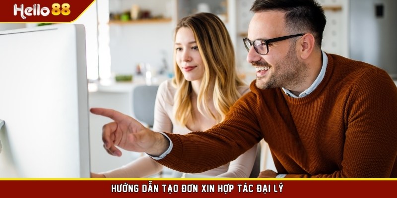 Hướng dẫn tạo đơn xin hợp tác đại lý