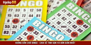 Hướng Dẫn Chơi Bingo - Chia Sẻ Tinh Gọn Và Đơn Giản Nhất